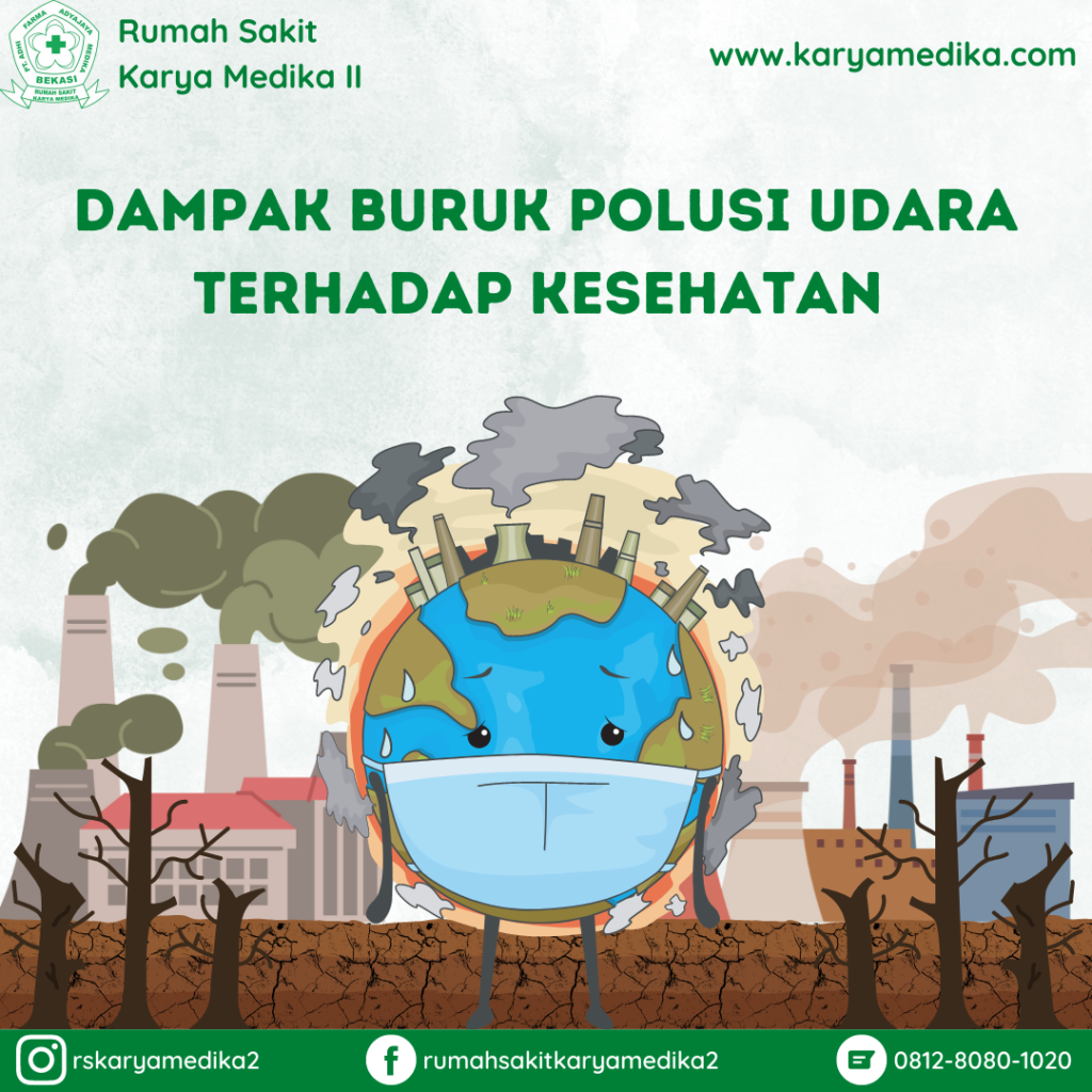 Dampak Buruk Polusi Udara Terhadap Kesehatan - RS Karya Medika II Tambun Dampak Buruk Polusi Udara Terhadap Kesehatan - RS Karya Medika II Tambun